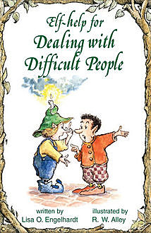 Elf-help for Dealing with Difficult People, Lisa O Engelhardt