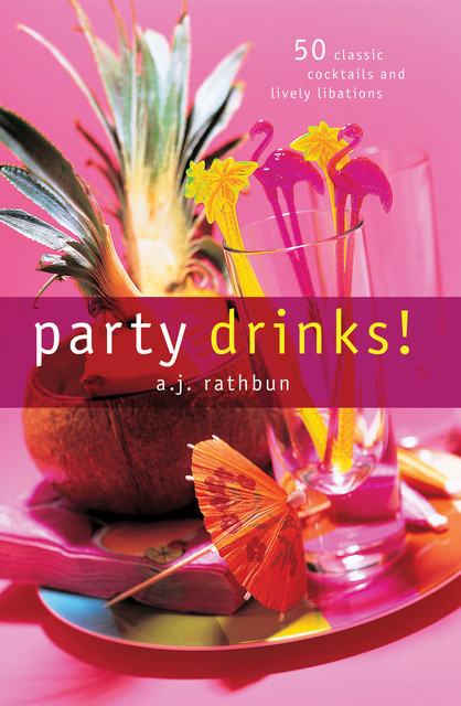 Party Drinks, A.J. Rathbun