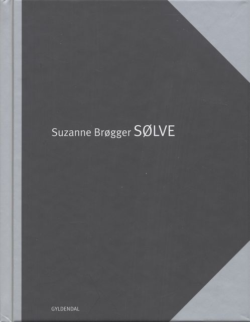 Sølve, Suzanne Brøgger