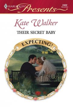 Their Secret Baby, Kate Walker