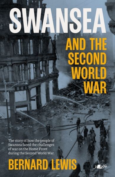 Swansea and the Second World War, Bernard Lewis