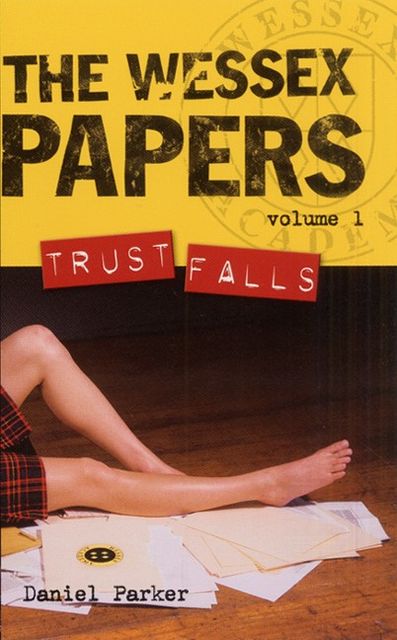 Wessex Papers #1: Trust Falls, Daniel Parker