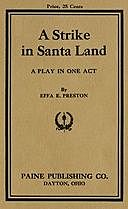 A Strike in Santa Land: A Play in One Act, Effa E. Preston
