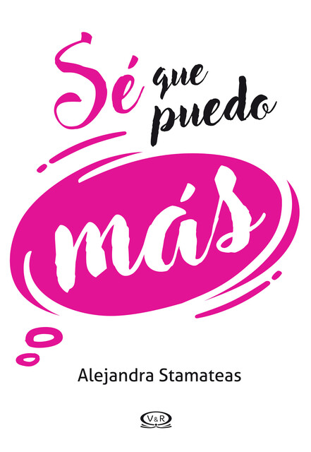 Sé que puedo más, Alejandra Stamateas