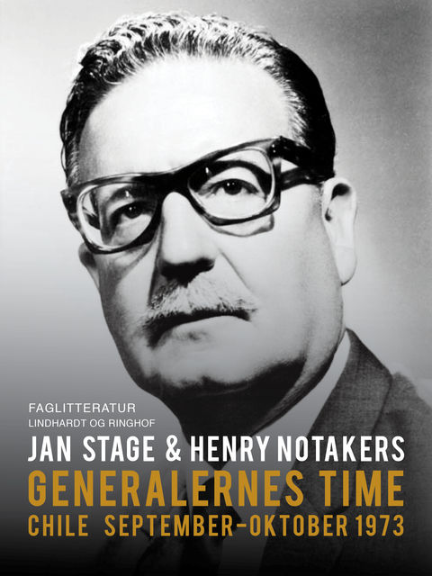 Generalernes time: Chile september. Oktober 1973, Jan Stage, Henry Notaker