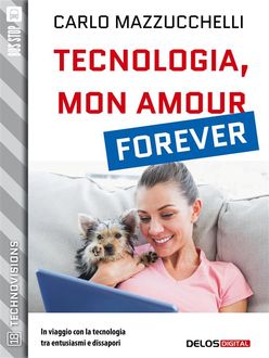 Tecnologia, mon amour forever, Carlo Mazzucchelli