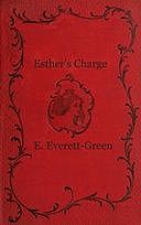 Esther's Charge: A Story for Girls, Evelyn Everett-Green