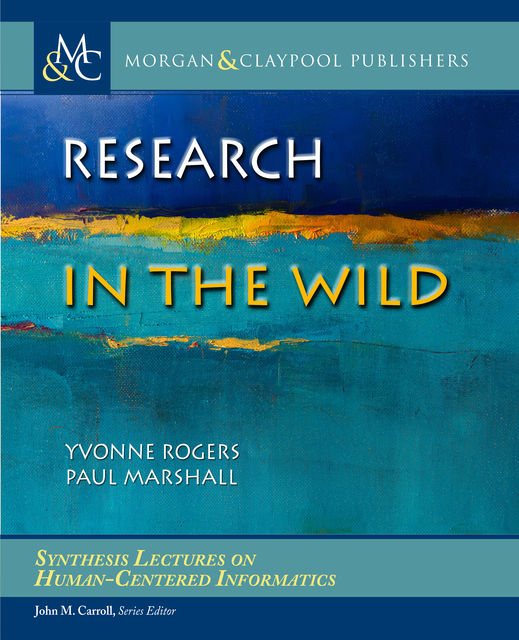 Research in the Wild, Paul Marshall, Yvonne Rogers