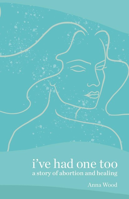 I've Had One Too, Anna Wood