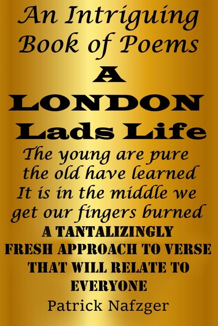 A London Lads Life, Patrick Nafzger