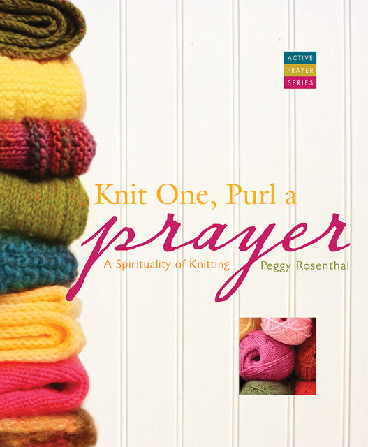 Knit One, Purl a Prayer, Peggy Rosenthal