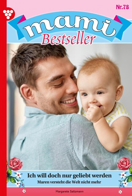 Mami Bestseller 78 – Familienroman, Margarete Saltzmann