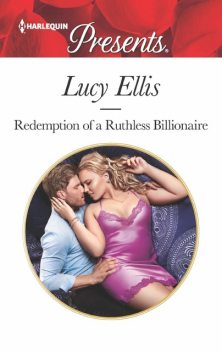 Redemption of a Ruthless Billionaire, Lucy Ellis