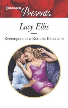 Redemption of a Ruthless Billionaire, Lucy Ellis
