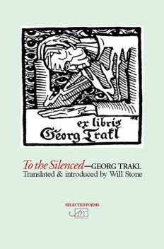 To the Silenced: Selected Poems, Georg Trakl