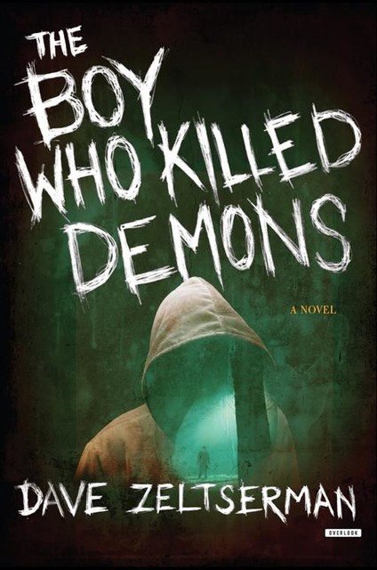 The Boy Who Killed Demons, Dave Zeltserman