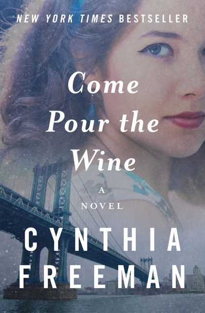 Come Pour the Wine, Cynthia Freeman