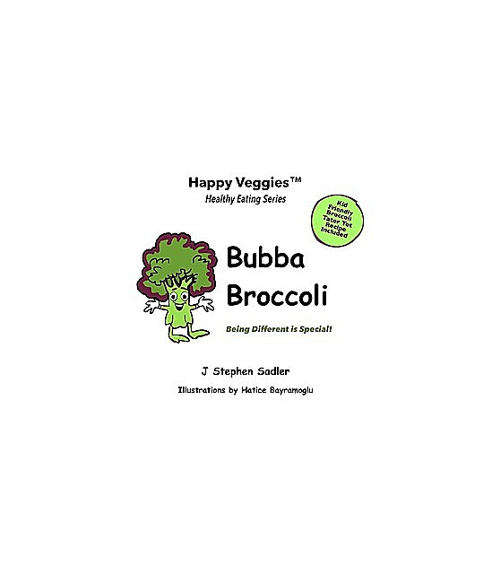 Bubba Broccoli Storybook 2, J Stephen Sadler