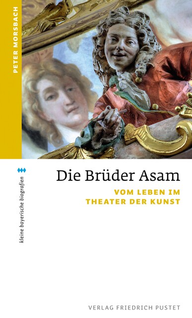 Die Brüder Asam, Peter Morsbach