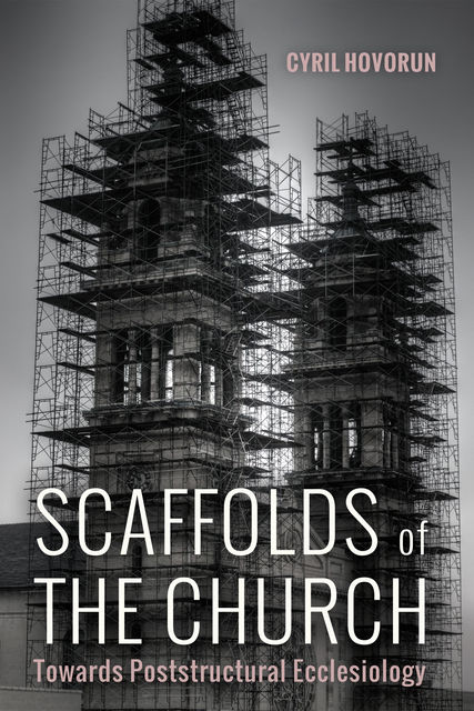 Scaffolds of the Church, Cyril Hovorun
