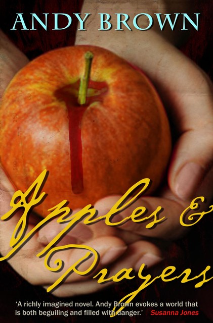 Apples and Prayers, Andy Brown