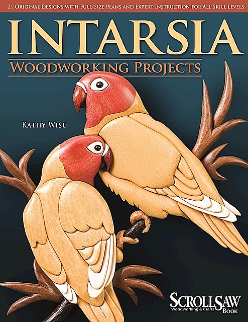 Intarsia Woodworking Projects, Kathy Wise