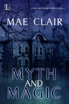 Myth and Magic, Mae Clair