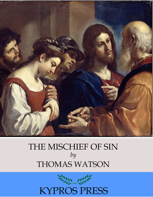 The Mischief of Sin, Thomas Watson