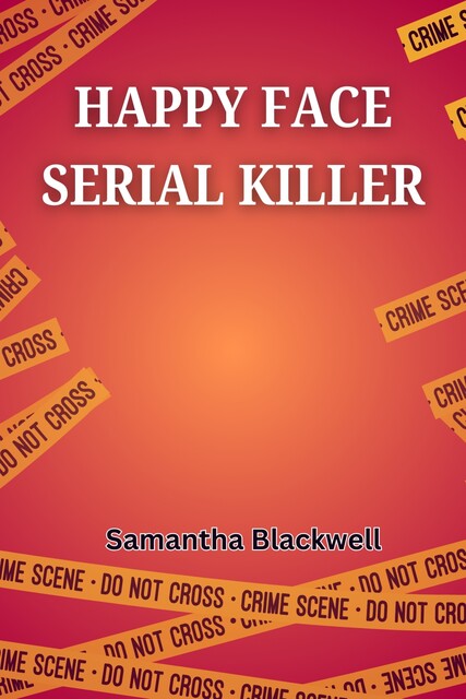 Happy Face Serial Killer, Samantha Blackwell