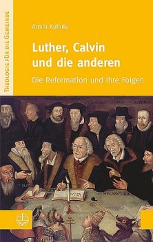 Luther, Calvin und die anderen, Armin Kohnle