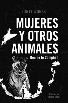 Mujeres y otros animales, Bonnie Jo Campbell