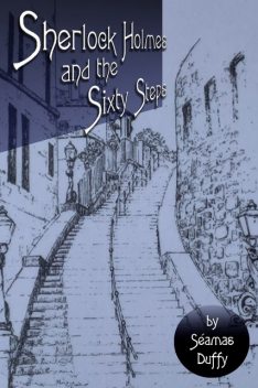 Sherlock Holmes and the Sixty Steps, Seamas Duffy