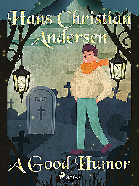 A Good Humor, Hans Christian Andersen