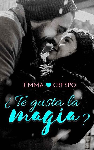 Te gusta la magia, Emma Crespo