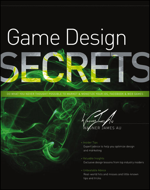 Game Design Secrets, Wagner James Au