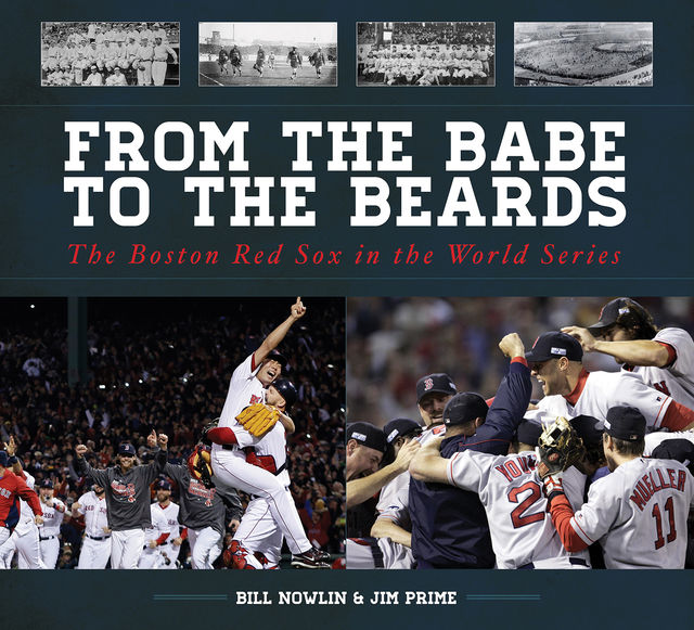 From the Babe to the Beards, Bill Nowlin, Jim Prime