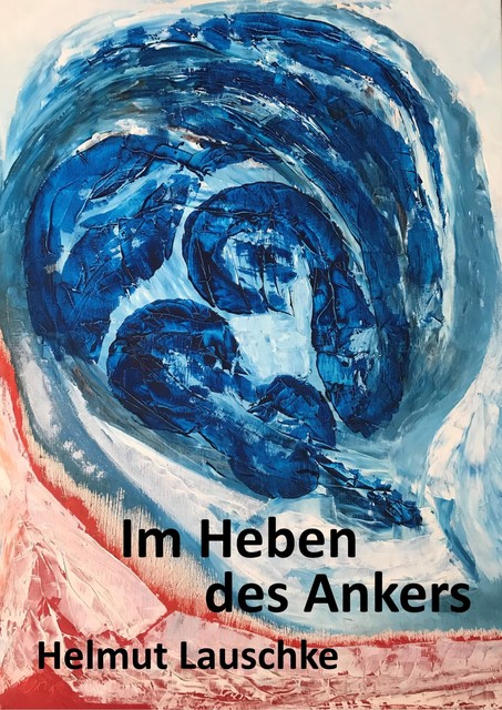 Im Heben des Ankers, Helmut Lauschke