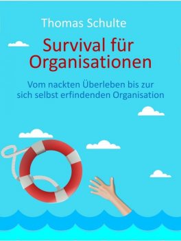 Survival für Organisationen, Thomas Schulte