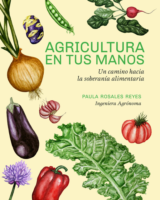 Agricultura en tus manos, Paula Reyes