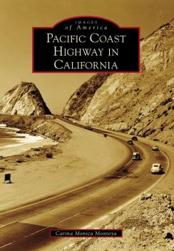 Pacific Coast Highway in California, Carina Monica Montoya