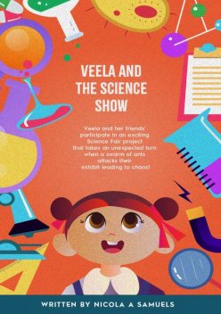 Veela and the Science Show, Nicola A Samuels