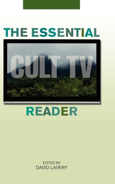 The Essential Cult TV Reader, David Lavery