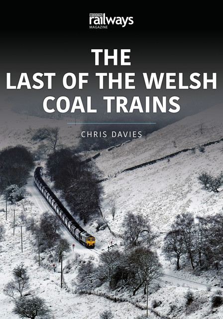 The Last of the Welsh Coal Trains, Chris Davies