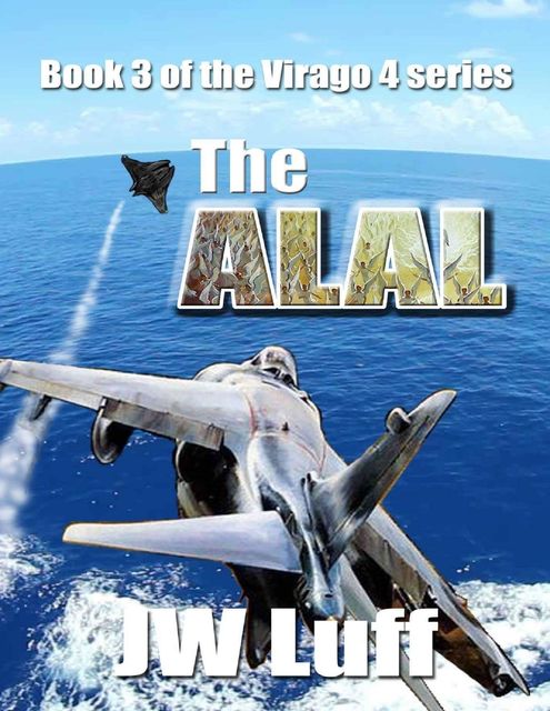 The Alal: Book III of the Virago 4 Series, JW Luff
