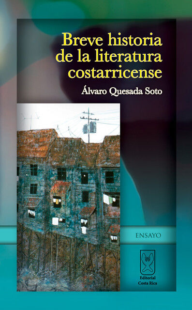 Breve historia de la literatura costarricense, Álvaro Quesada