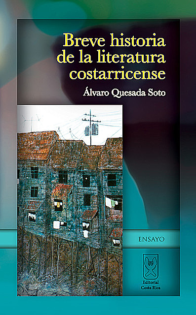 Breve historia de la literatura costarricense, Álvaro Quesada