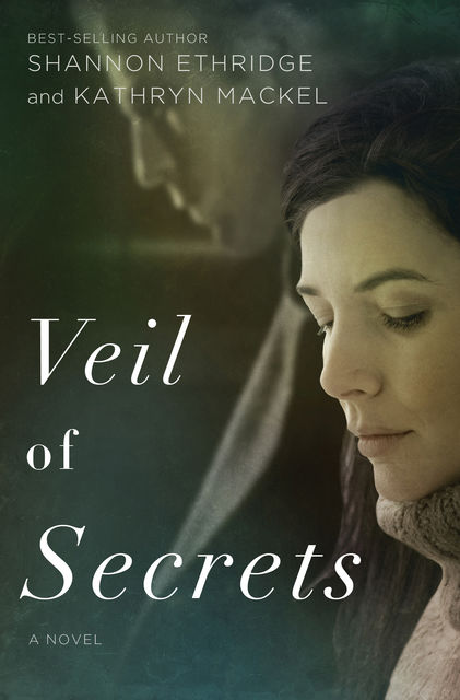 Veil of Secrets, Shannon Ethridge, Kathryn Mackel