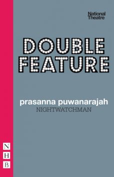 Nightwatchman (NHB Modern Plays), Prasanna Puwanarajah