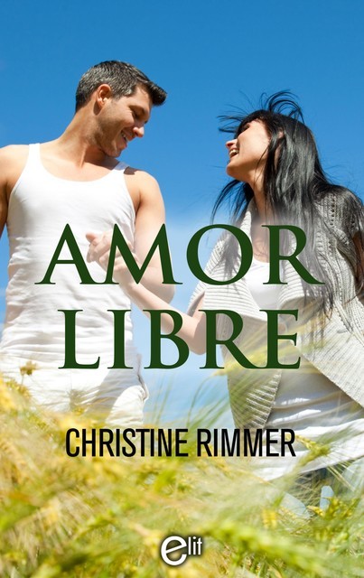 Amor libre, Christine Rimmer
