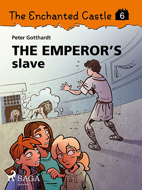 The Enchanted Castle 6 – The Emperor s Slave, Peter Gotthardt